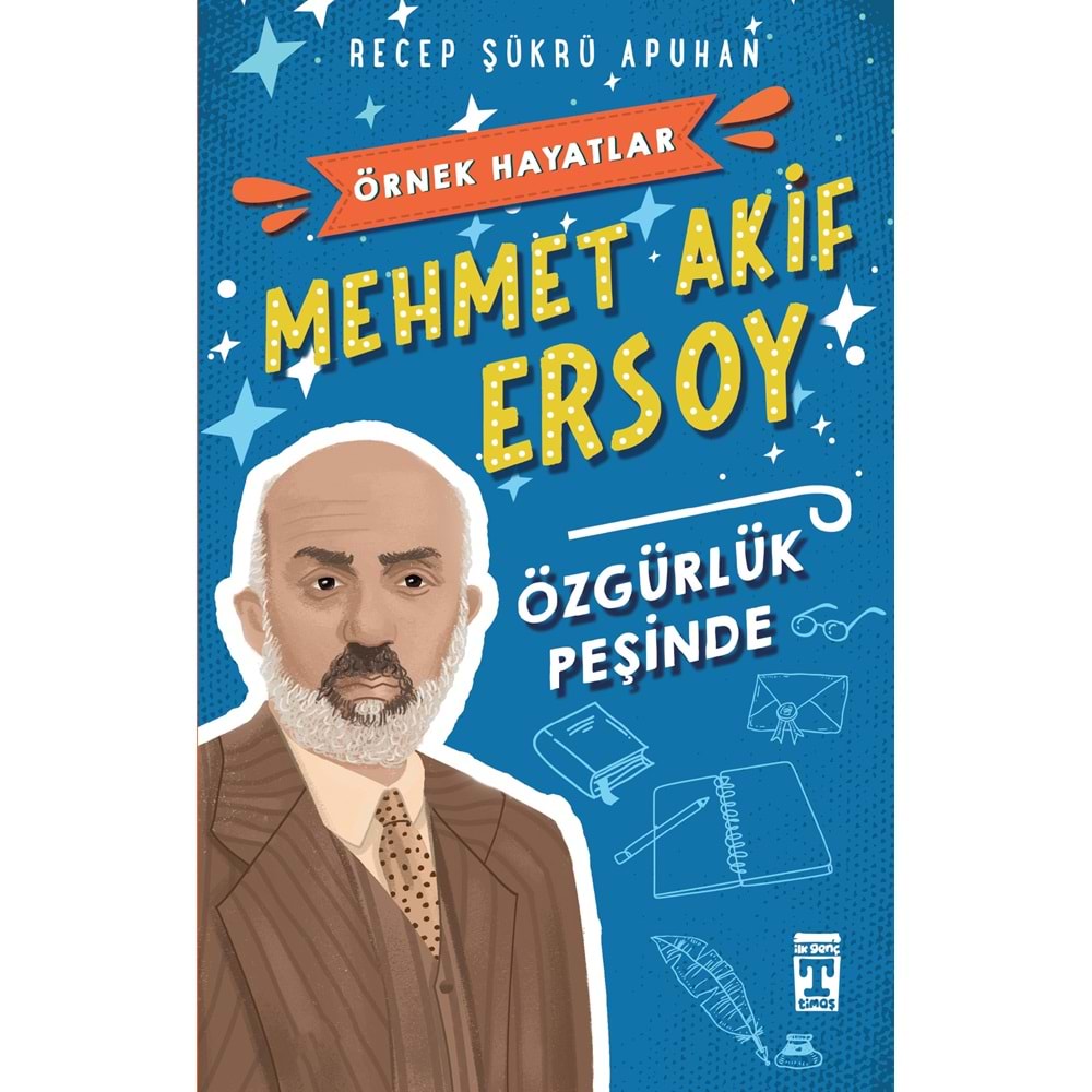 Mehmet Akif Ersoy Özgürlük Peşinde - Örnek Hayatlar