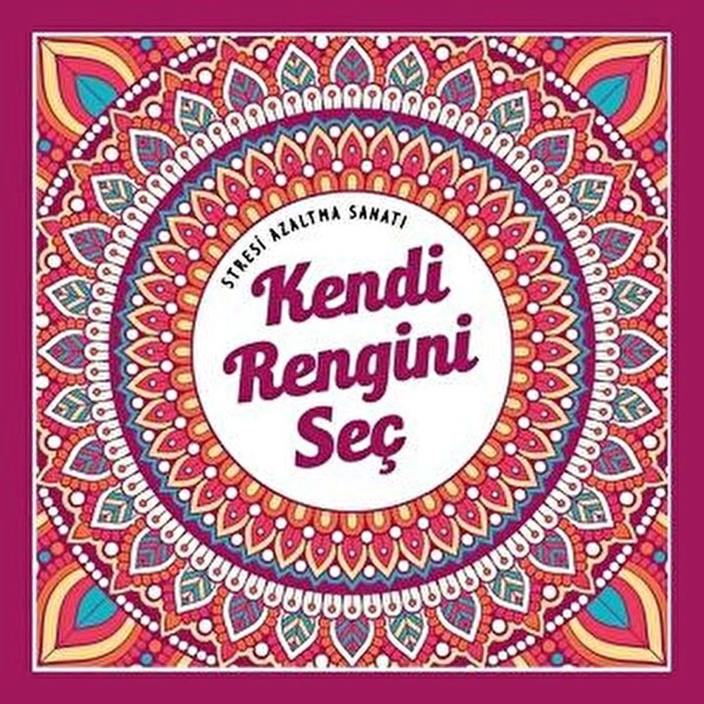 Stresi Azaltma Sanati -Kendi Rengini Seç /Nesil