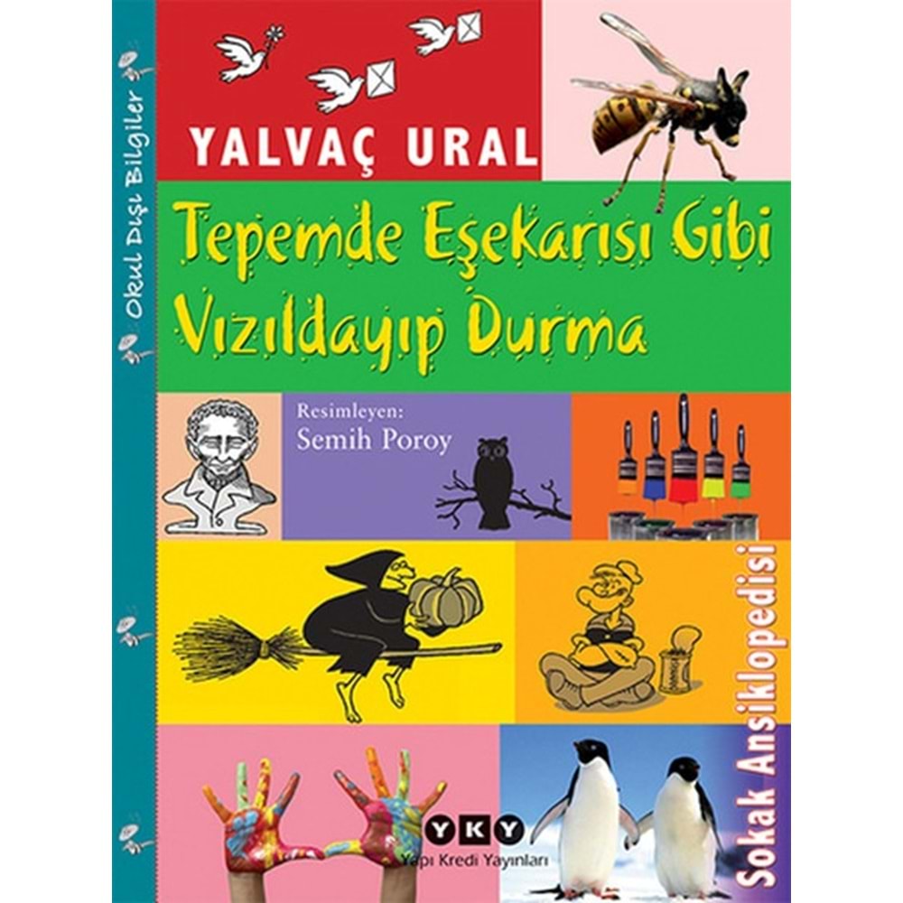Tepemde Eşekarisi Gibi Vizildayip Durma