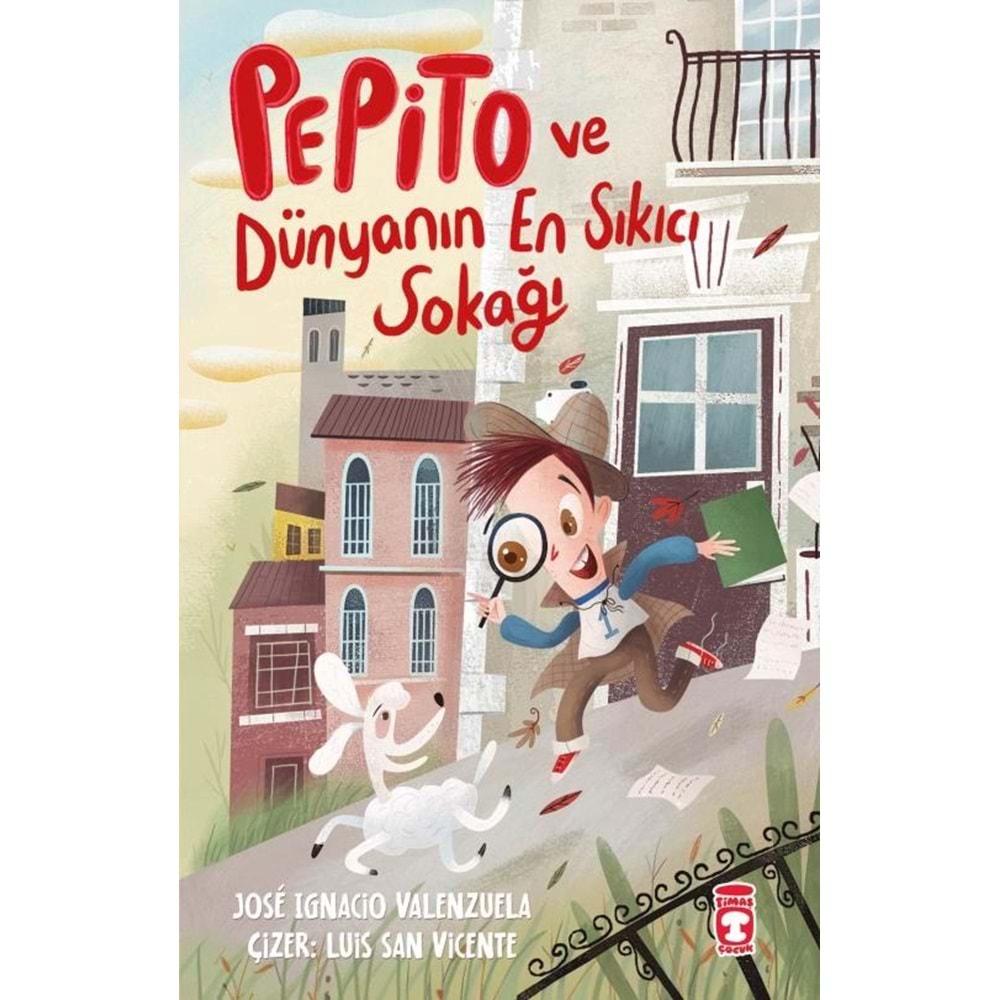 Pepito Ve Dünyanın En Sıkıcı Sokağı
