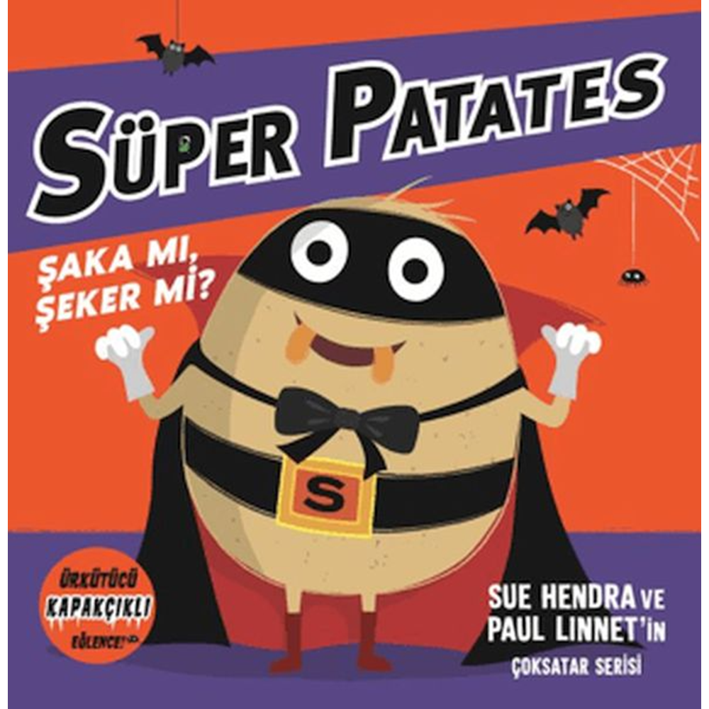 Süper Patates Şakamı , Şeker Mi?(kapakçıklı)