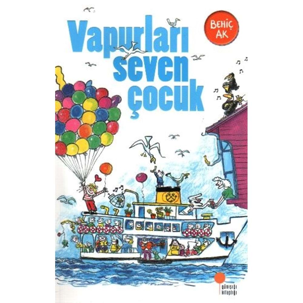 Behiç Ak - Vapurları Seven Çocuk