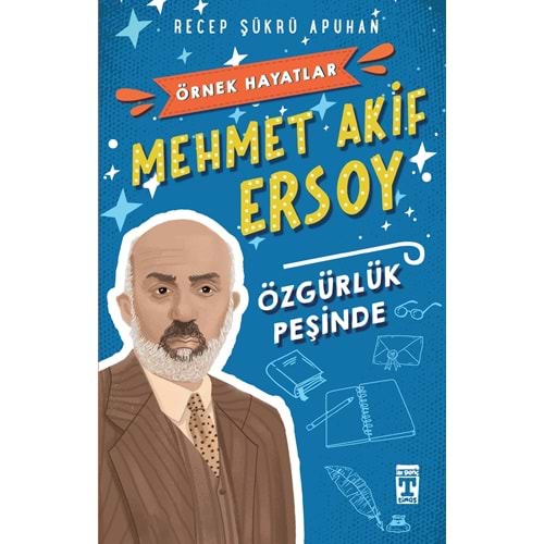 Mehmet Akif Ersoy Özgürlük Peşinde - Örnek Hayatlar