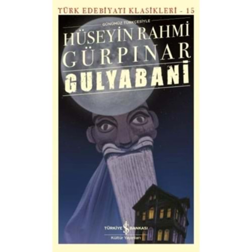 Gulyabani Günümüz Türkçesiyle Türk Edebiyati Klasikleri