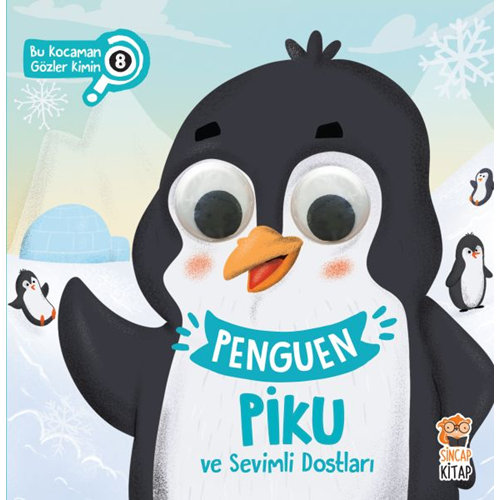 Bu Kocaman Gözler Kimin? 8 - Penguen Piku Ve Sevimli Dostları