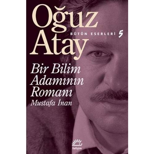 Bir Bilim Adaminin Romani - Mustafa İnan