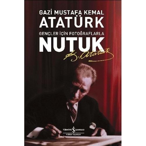 Nutuk Gençler İçin Fotoğraflarla