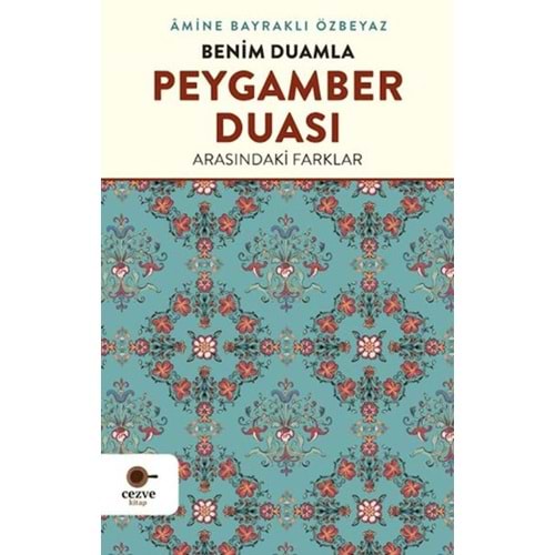 Benim Duamla Peygamber Duası Arasındakı Farklar