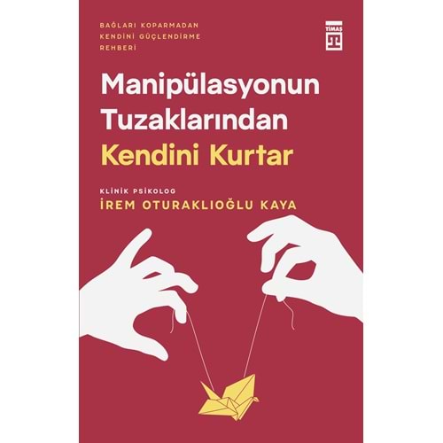 Manipülasyonun Tuzaklarından Kendini Kurtar