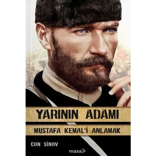 Yarının Adamı Mustafa Kemal'İ Anlamak