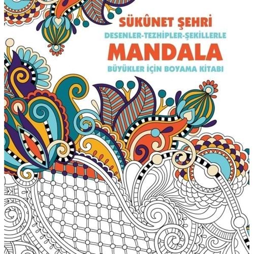 Mandala-Sükunet Şehri Desenler