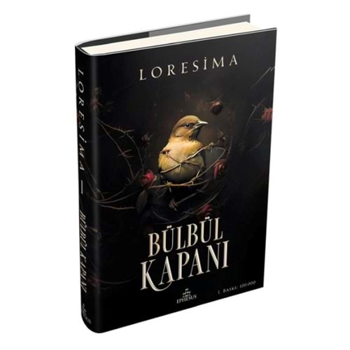 Bülbül Kapanı 1 (Ciltli) / Ephesus Yayınları