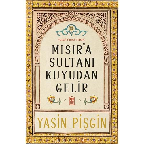 Mısıra Sultanı Kuyudan Gelir