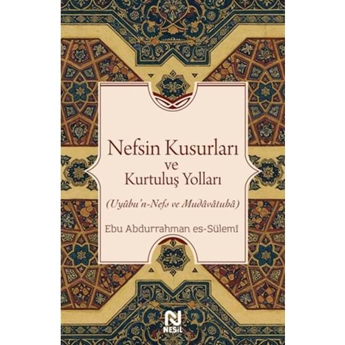 Nefsin Kusurları ve Kurtuluş Yolları