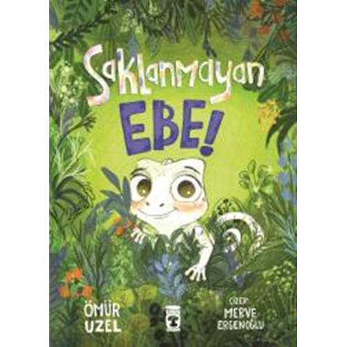 Saklanmayan Ebe!