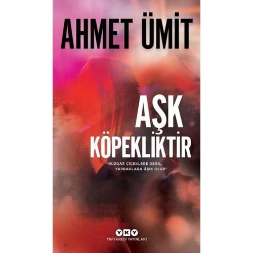 Aşk Köpekliktir (Yapı Kredi Yayınları)