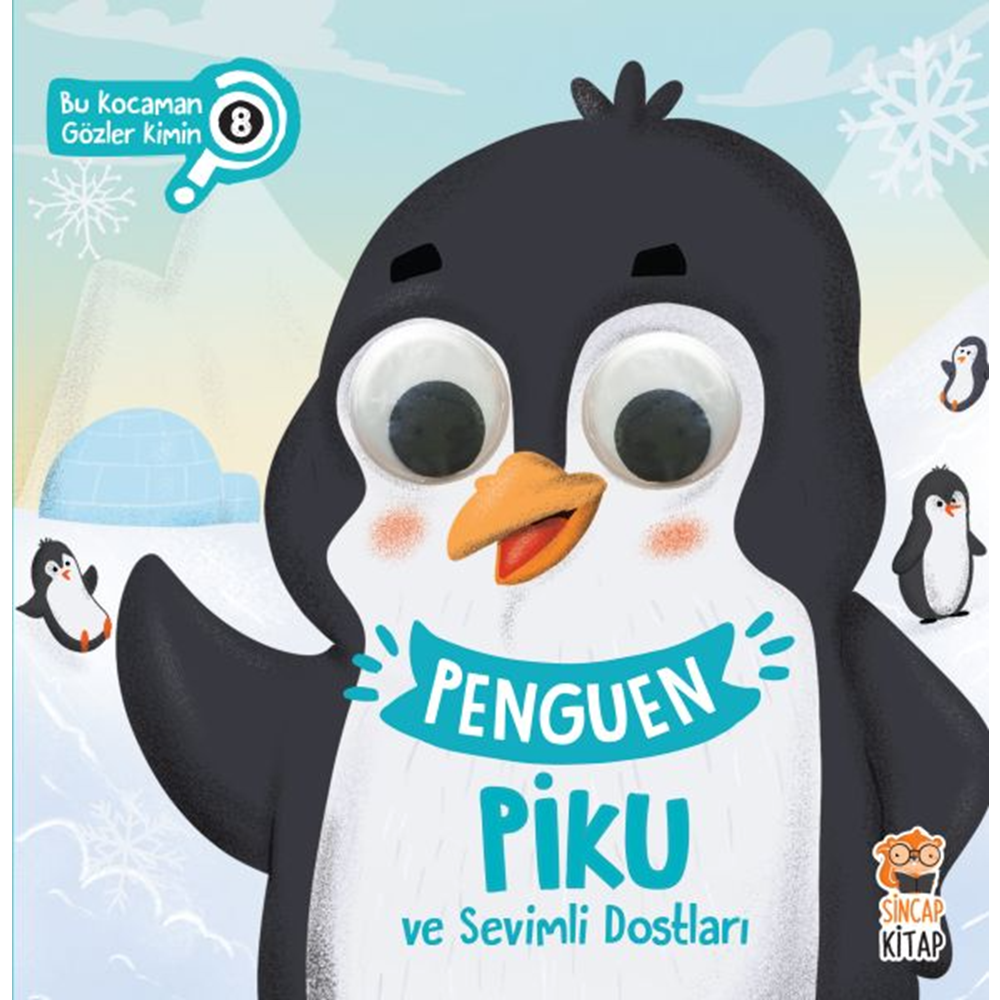 Bu Kocaman Gözler Kimin? 8 - Penguen Piku Ve Sevimli Dostları