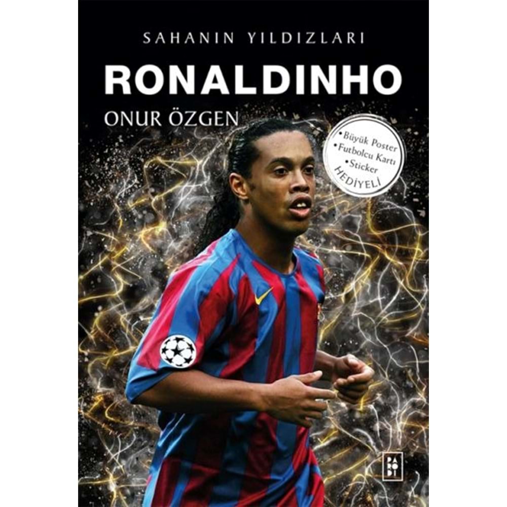 Ronaldinho - Sahanın Yıldızları - 3D Biblo Hediyeli!