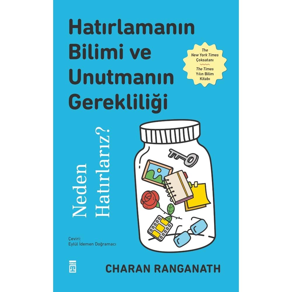 Hatırlamanın Bilimi Ve Unutmanın Gerekliliği