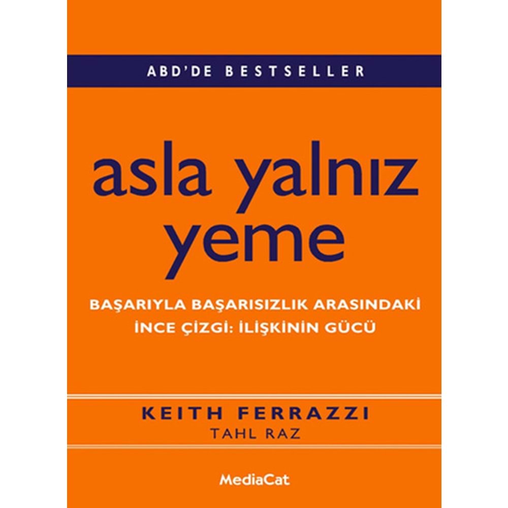 Asla Yalnız Yeme Başarıyla Başarısızlık Arasındaki İnce Çizgi: İlişkinin Gücü