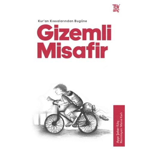 Kuran Kıssalarından Bugüne Gizemli Misafir