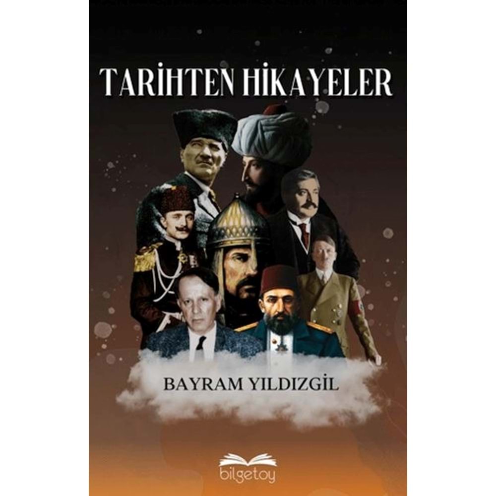 Tarihten Hikayeler/Bilgetoy Yayın.